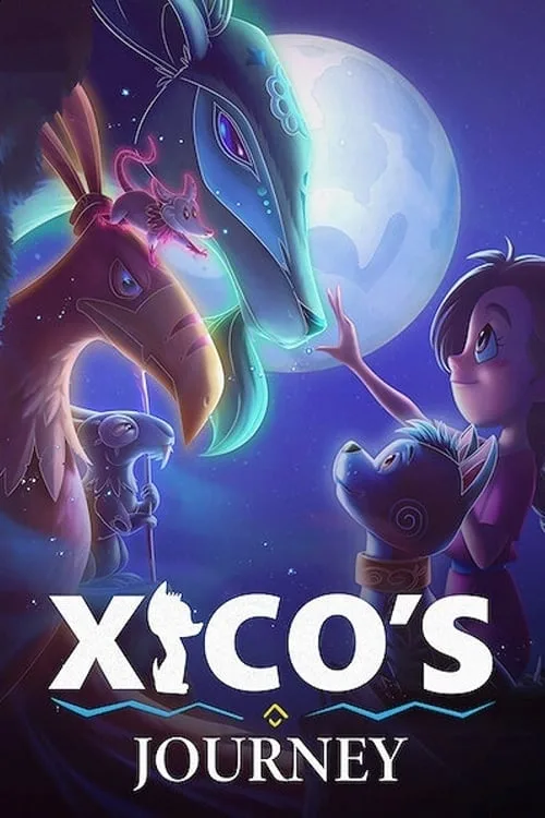 ดูอนิเมะ Xico’s Journey (2021) ฮีโกผจญภัย