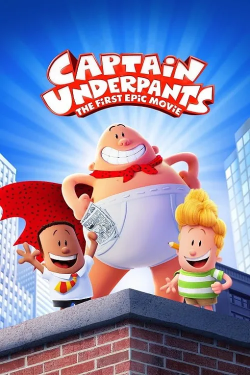 ดูอนิเมะ Captain Underpants The First Epic Movie (2017) กัปตันกางเกงใน